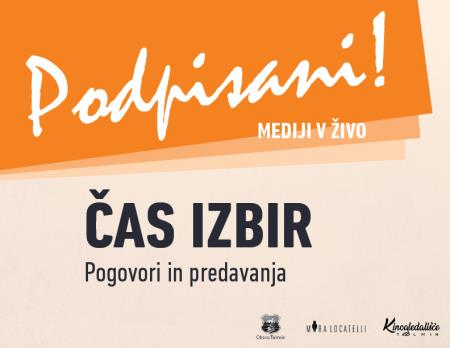 Podpisani! 2024: ČAS IZBIR